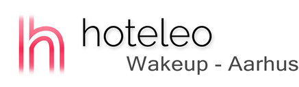 hoteleo - Wakeup - Aarhus